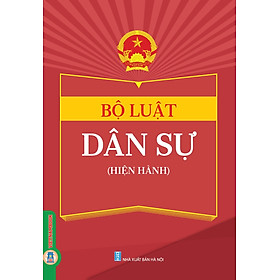 Bộ Luật Dân Sự (Hiện Hành) (In trên giấy paper book; Mục lục trình bày chi tiết dễ dàng tra cứu)