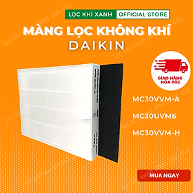 Màng lọc Daikin MC30VVM-A, Daikin MC30UVM6, Daikin MC30VVM-H – Màng Hepa và màng Carbon giá rẻ- Chất lượng cao. Hàng nhập khẩu