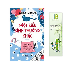 Một Kiểu Bình Thường Khác - Tác Giả: Abigail Balfe (Tặng Kèm Bookmark Bamboo Books)