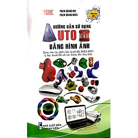 Hướng Dẫn Sử Dụng AutoCAD Bằng Hình Ảnh ( Dùng Cho Các Phiên Bản AUTOCAD 2022- 2021 Tự Học AUTOCAD Với Các Hướng Dẫn Từng Bước ) - Công Ty TNHH Thương Mại STK