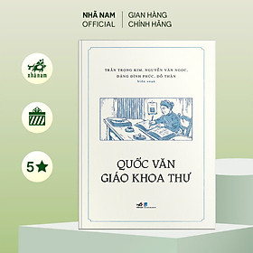 Sách - Quốc văn giáo khoa thư (Nhã Nam Official)