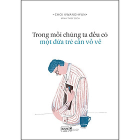 [Tải ebook] Trong Mỗi Chúng Ta Đều Có Một Đứa Trẻ Cần Vỗ Về  PDF