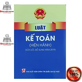 Sách - Luật kế toán (Hiện hành) (NXB Chính trị quốc gia Sự thật)