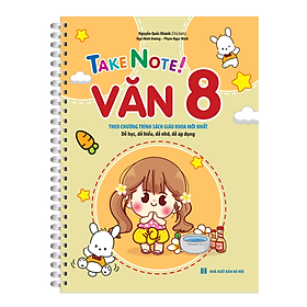 Sách TAKE NOTE ! Văn 8 (Có lò xo) (Theo chương trình SGK mới nhất)