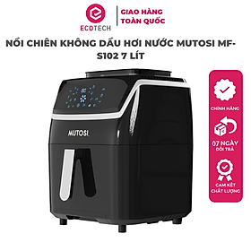 Mua Nồi Chiên Không Dầu Kiêm Hấp Mutosi MF-S102 (7.0 Lít) - Hàng chính hãng