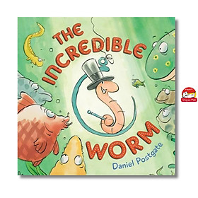 The Incredible Worm by Daniel Postgate - Sách ngoại văn, sách thiếu nhi tiếng Anh, bìa mềm, nhập khẩu UK - Daniel H.Pink