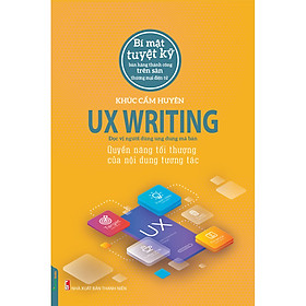 Hình ảnh sách UX Writing - Quyền Năng Tối Thượng Của Nội Dung Tương Tác