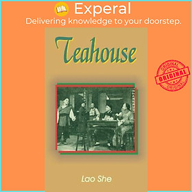 Sách - Teahouse : A Play in Three Acts by Lao She (paperback)