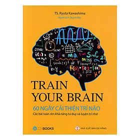 Train Your Brain - 60 Ngày Cải Thiện Trí Não
