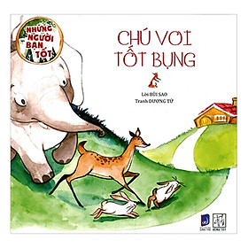 [Download Sách] Những Người Bạn Tốt - Chú Voi Tốt Bụng (Tranh Màu) (Tái Bản)