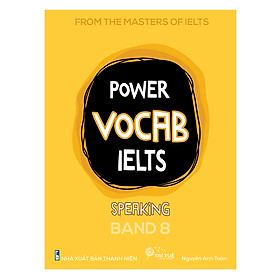 Power Vocab IELTS - Speaking: Band 8