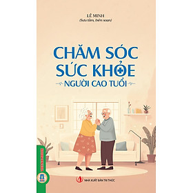 Chăm Sóc Sức Khỏe Người Cao Tuổi