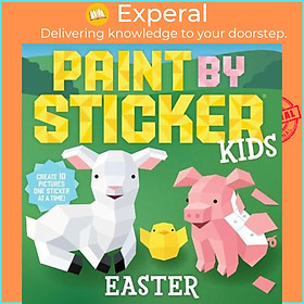 Sách - Paint by Sticker Kids: Easter : Create 10 Pictures One Sticker at a by Workman Publishing (US edition, paperback)