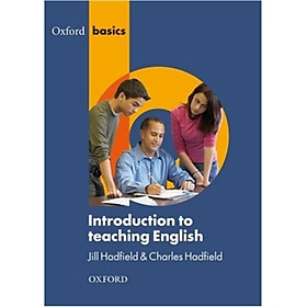 Nơi bán Oxford Basics Introduction to Teaching English - Giá Từ -1đ
