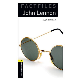 Oxford Bookworms Library (3 Ed.) 1: John Lennon Factfile