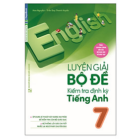 Nơi bán Luyện Giải Bộ Đề Kiểm Tra Định Kỳ Tiếng Anh 7 (Tái bản 2018) - Giá Từ -1đ