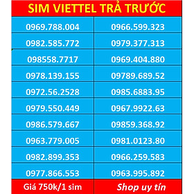 Sim viettel số đẹp - Hàng chính hãng - Đồng giá 750k/1 số