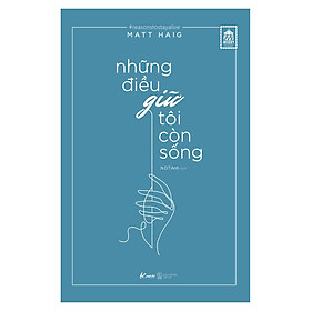 Nơi bán Sách - Những điều giữ tôi còn sống ( Tặng Kèm Bookmark Sáng Tạo ) - Giá Từ -1đ