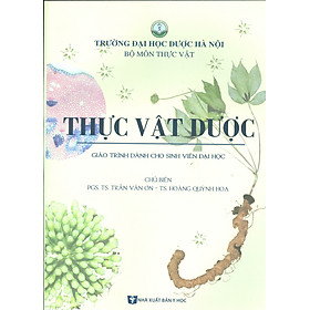 Thực Vật Dược (Giáo trình dành cho sinh viên đại học)