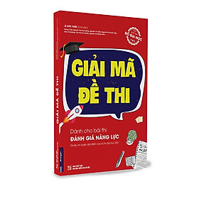 Hình ảnh GIẢI MÃ ĐỀ THI dành cho bài thi đánh giá năng lực - Tài liệu ôn luyện đạt điểm cao kỳ thi đại học năm 2021