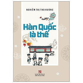 Hình ảnh sách Hàn Quốc Là Thế