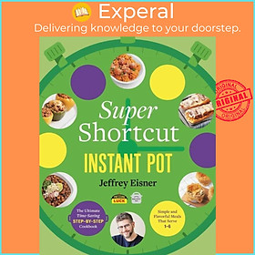 Sách - Super Shortcut Instant Pot - The Ultimate Time-Saving Step-by-Step Cook by Jeffrey Eisner (UK edition, paperback)