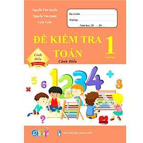 Sách - Combo Bài Tập Tuần và Đề Kiểm Tra Toán 1 - Cánh Diều - Học Kì 1