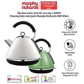 Ấm đun nước siêu tốc cao cấp nhãn hiệu Morphy Richards MR7456A đun sôi nước cực nhanh - Dung tích: 1,5 lít - HÀNG NHẬP KHẨU