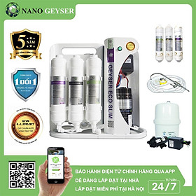 Máy lọc nước Nano Geyser SLIM S8 công nghệ Ro - Hàng Chính Hãng - ECO SLIM S6 CẤP LỌC