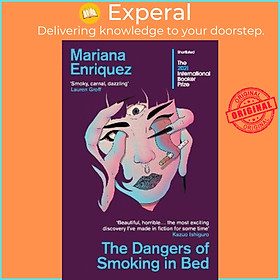 Sách - The Dangers of Smoking in Bed by Mariana Enriquez (UK edition, paperback)