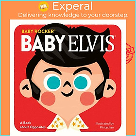 Sách - Baby Elvis - A Book about Opposites by Pintachan (UK edition, hardcover)