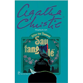 Tuyển tập Agatha Christie - Sau Tang Lễ - Agatha Christie