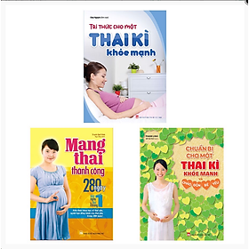 Hình ảnh sách Combo Sách: Tri Thức Cho Một Thai Kì Khỏe Mạnh + Mang Thai Thành Công + Chuẩn Bị Cho Một Thai Kì Khoẻ Mạnh Chào Đón Bé Yêu