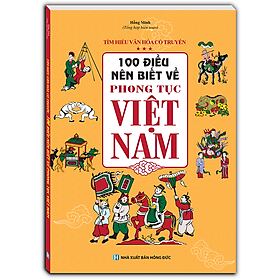 100 điều nên biết về phong tục Việt Nam (Bìa mềm)