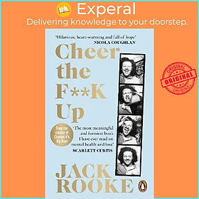 Sách - Cheer the F**K Up : How to Save your Best Friend by Jack Rooke (UK edition, paperback)