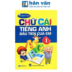 Chữ Cái Tiếng Anh Đầu Tiên Của Em (Tập 1)
