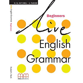 Hình ảnh sách MM Publications: Sách học tiếng Anh - Luyện ngữ pháp - Live English Grammar Beginners Student's Book