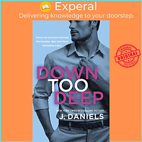 Sách - Down Too Deep by J. Daniels (UK edition, paperback)