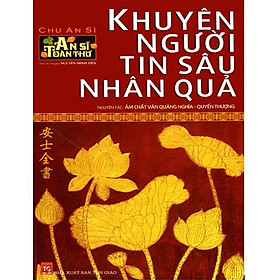 An Sĩ Toàn Thư - Khuyên Người Tin Sâu Nhân Quả (Quyển Thượng)