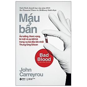 Máu Bẩn - Bad Blood ( Tủ Sách Khới Nghiệp Công Nghệ )  ( Tặng Bookmark Tuyệt Đẹp )