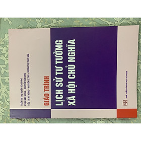 Hình ảnh Sách - Giáo Trình Lịch Sử Tư Tưởng Xã Hội Chủ Nghĩa