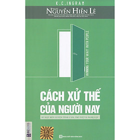 Cách Xử Thế Của Người Nay - Bí Mật Rèn Luyện Tình Cảm, Trí Tuệ Và Nghị Lực (Quà Tặng Audio Book) (Tặng Thêm Decan Thước Đo Chiều Cao Cho Bé)