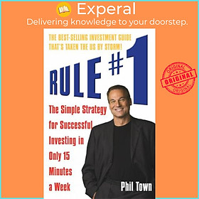 Sách - Rule #1 : The Simple Strategy for Successful Investing in Only 15 Minutes a  by Phil Town (UK edition, paperback)