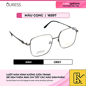 Gọng kính cận 16597 và 5201317 chất liệu titan thời trang mắt kính OURESS nam nữ siêu nhẹ siêu bền