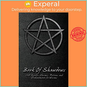 Hình ảnh sách Sách - Book Of Shadows - 150 Spells, Charms, Potions and Enchantments for Wiccans : Witches  by Shadow Books (paperback)