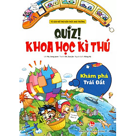 Quiz! Khoa học kì thú – Khám phá Trái Đất