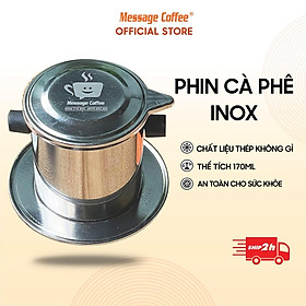 Mua PHIN INOX CÀ PHÊ  Phin pha Cà Phê Cao Cấp bằng Inox  kích thước chuẩn  bền đẹp từ Message Coffee