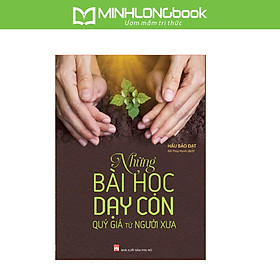 Sách Những Bài Học Dạy Con Quý Giá Từ Người Xưa