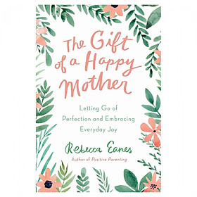 The Gift of a Happy Mother