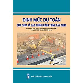 [Download Sách] Định mức dự toán sửa chữa và bảo dưỡng công trình xây dựng